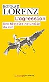 L'agression : Une Histoire Naturelle Du Mal