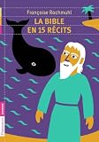 La Bible En 15 Rcits