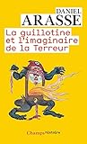 La Guillotine Et Limaginaire De La Terreur
