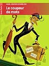 Le coupeur de mots