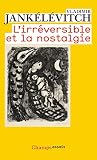 Lirrversible Et La Nostalgie