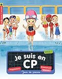 Je Suis En Cp Tome 3 Jour De Piscine