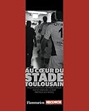Au Coeur Du Stade Toulousain