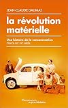 La révolution matérielle (Au fil de l'histoire) (French Edition)