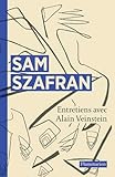 Sam Szafran : Entretiens