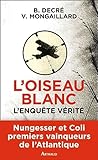 L'oiseau Blanc, L'enqu%C3%AAte V%C3%A9rit%C3%A9