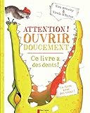 Attention ! Ouvrir Doucement