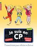 Je Suis En Cp : 3 Aventures Pour D%C3%A9buter En Lecture (niveau 1) : R%C3%A9unit C'est La Rentr%C3%A9e ! ; Dispute %C3%A0 La R%C3%A9cr%C3%A9 ; Le Nouveau