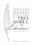 Tous Les Discours De Rception Des Prix Nobel De Littrature