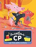 Les Contes Du Cp Tome 2 Les Trois Petits Cochons