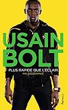 Usain Bolt Plus Rapide Que Lclair Autobiographie