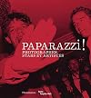 Paparazzi!: Photographers, Stars, Artists