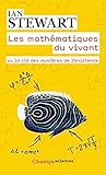 Les Math%C3%A9matiques Du Vivant : Ou La Cl%C3%A9 Des Myst%C3%A8res De L'existence
