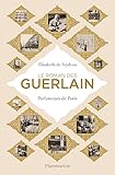 Le Roman Des Guerlain