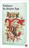 La bibliothèque idéale des 50 ans GF, Tome 15 : Fabliaux du Moyen-Age : Edition bilingue français-vieux français