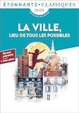 La Ville, Lieu De Tous Les Possibles