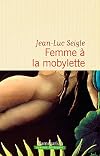 Femme à la mobylette (French Edition)