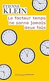 Le Facteur Temps Ne Sonne Jamais Deux Fois