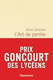 L Art De Perdre Prix Goncourt Des Lycens 2017