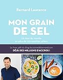Le Grain De Sel De Bernard Mon Tour Du Monde En Plus De 150 Plats