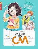 Je Suis En Cm, Tome 1 : Le Journal De Marie