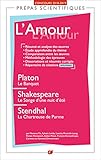 L'amour   Pr%C3%A9pas Scientifiques 2018 2019: Platon, Le Banquet   Shakespeare, Le Songe D'une Nuit D'%C3%A9t%C3%A9   Stendhal, La Chartreuse De Parme