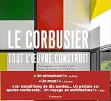 Le Corbusier Tout Loeuvre Construit