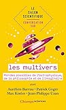 Conversation sur les multivers