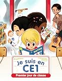 Je Suis En Ce1 : Premier Jour De Classe