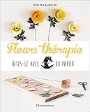 Fleurs Thrapie Ditesle Avec Du Papier