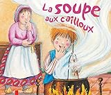 La Soupe Aux Cailloux