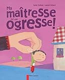 Ma Ma%C3%AEtresse Est Une Ogresse !