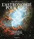 L'astronomie Pour Tous : Observer Et Comprendre Le Ciel