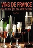Vins De France : Des Grands Crus Aux Petits Vins
