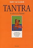 Le Tantra Le Culte De La Fminit
