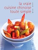 La Vraie Cuisine Chinoise Toute Simple