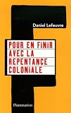 Pour En Finir Avec La Repentance Coloniale