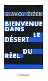 Bienvenue Dans Le Dsert Du Rel