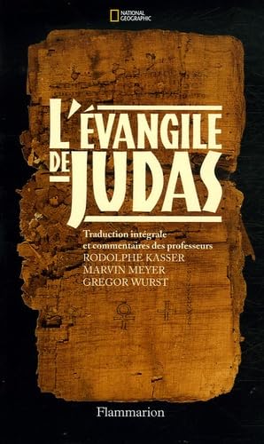 L'Evangile de Judas - Du codex tchacos Rodolphe Kasser