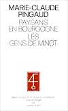 Paysans en Bourgogne : les gens de Minot