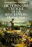 Dictionnaire Critique De La Rvolution Franaise