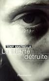 La liberté détruite