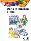 Dans La Maison Bleue   Niveau 1   Lecture D%C3%A9couverte   Livre