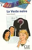La Veste Noire   Niveau 3   Lecture D%C3%A9couverte   Livre