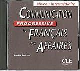 Communication Progressive Du Fran%C3%A7ais Des Affaires   Niveau Interm%C3%A9diaire   Cd Audio