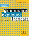 Grammaire Expliquee Du Francais, Niveau Debutant (French Edition)