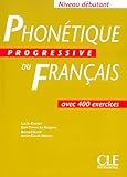 Phon%C3%A9tique Progressive Du Fran%C3%A7ais (d%C3%A9butant)