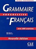 Grammaire Progressive Du Fran%C3%A7ais (600 Exercices, Interm%C3%A9diaire)