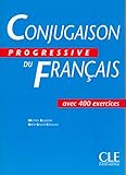 Conjugaison Progressive Du Franais Cahier De 400 Exercices