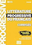 Littrature Progressive Du Franais B2 C1 Avanc Corrigs Avec 600 Activits